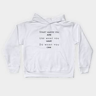 Motivational life quote Kids Hoodie